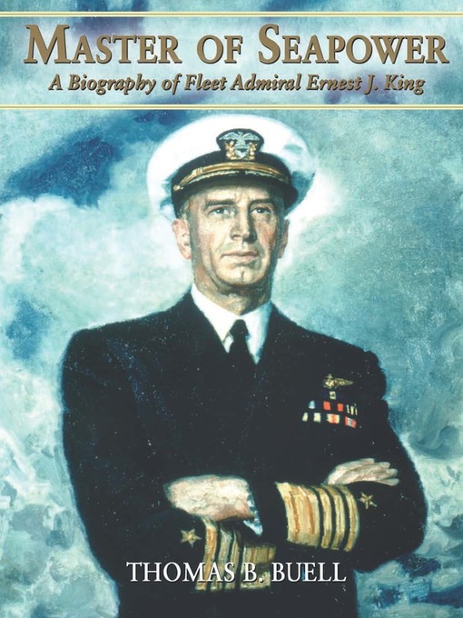 Title details for Master of Seapower by Thomas B Buell - Available